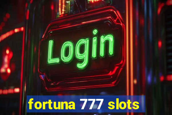 fortuna 777 slots